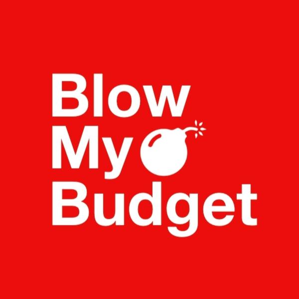 Blow My Budget