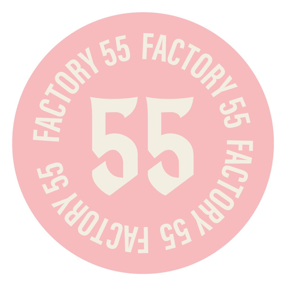 FACTORY 55 