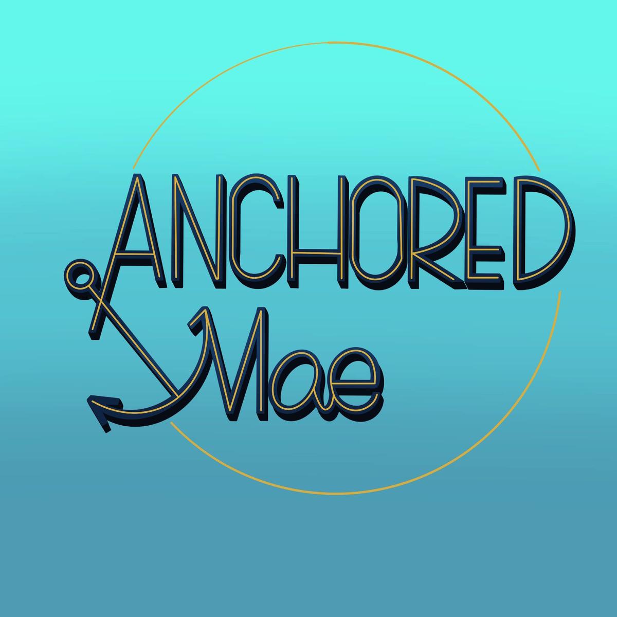 Anchored Mae