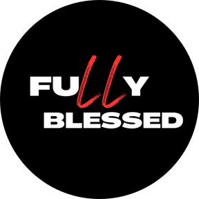 Fully Blessed